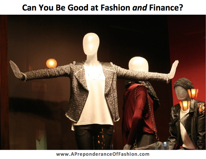 Can you be good at fashion and finance?